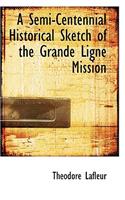 A Semi-Centennial Historical Sketch of the Grande Ligne Mission