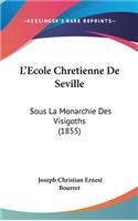 L'Ecole Chretienne De Seville