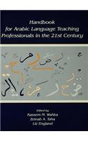 Handbook for Arabic Language Teaching Professionals in the 21st Century