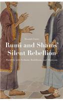 Rumi and Shams' Silent Rebellion