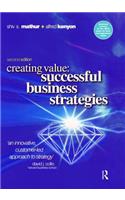Creating Value: Successful Business Strategies: Successful Business Strategies