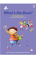 What's the Buzz? for Early Learners