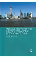 Financial Sector Reform and the International Integration of China