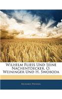 Wilhelm Fliess Und Seine Nachentdecker, O. Weininger Und H. Swoboda