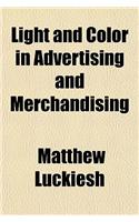 Light and Color in Advertising and Merchandising