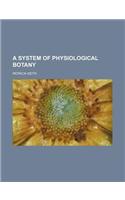 A System of Physiological Botany
