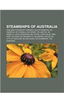 Steamships of Australia: Adelaide Steamship Company, SS Gothenburg, SS Waratah, SS Yongala, SS Ferret, SS Xantho, SS Admella, SS Ellengowan(English)