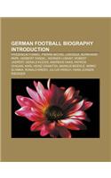 German Football Biography Introduction: Friedhelm Funkel, Pierre-Michel Lasogga, Burkhard Pape, Herbert Fandel, Werner Lorant, Robert Jaspert(English)