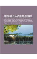 Sceaux (Hauts-de-Seine): Naissance a Sceaux (Hauts-de-Seine), Alain Delon, Jean Glavany, Parc de Sceaux, Marie-George Buffet, Lycee Lakanal: (French)