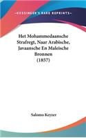 Het Mohammedaansche Strafregt, Naar Arabische, Javaansche En Maleische Bronnen (1857)