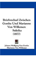 Briefwechsel Zwischen Goethe Und Marianne Von Willemer