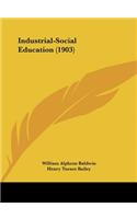 Industrial-Social Education (1903)