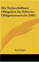 Die Nichterfullbare Obligation Im Schweiz. Obligationenrecht (1905)