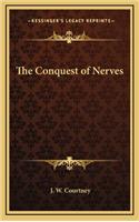 The Conquest of Nerves