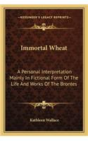 Immortal Wheat