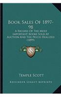 Book Sales of 1897-98: A Record of the Most Important Books Sold at Auction and the Prices Realized (1899)