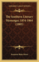 The Southern Literary Messenger, 1834-1864 (1905)