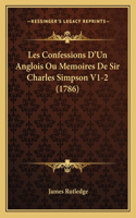 Les Confessions D'Un Anglois Ou Memoires De Sir Charles Simpson V1-2 (1786)