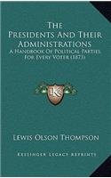 The Presidents And Their Administrations: A Handbook Of Political Parties, For Every Voter (1873)