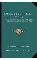 Pascal Et Son Temps, Part 2