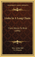 Links In A Long Chain: From Worms To Birds (1896)