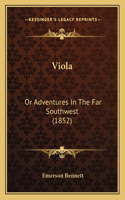 Viola: Or Adventures In The Far Southwest (1852)