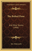 The Bolted Door