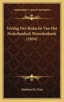 Verslag Der Redactie Van Het Nederlandsch Woordenboek (1854)