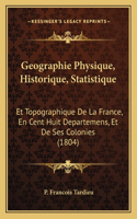 Geographie Physique, Historique, Statistique