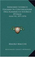 Annuario Istorico Italiano In Continuazione Dell'Almanacco Istorico D'Italia