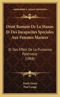 Droit Romain De La Manus Et Des Incapacites Speciales Aux Femmes Mariees