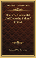 Deutsche Universitat Und Deutsche Zukunft (1906)