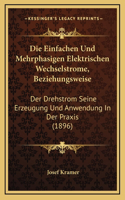 Die Einfachen Und Mehrphasigen Elektrischen Wechselstrome, Beziehungsweise