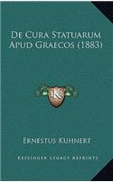 De Cura Statuarum Apud Graecos (1883)