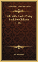 Little Wide Awake Poetry Book For Children (1881)