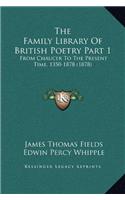 The Family Library Of British Poetry Part 1