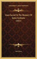 Lines Sacred To The Memory Of James Grahame (1811)