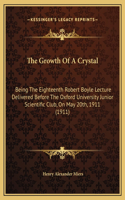 The Growth Of A Crystal