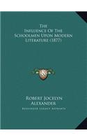 The Influence Of The Schoolmen Upon Modern Literature (1877)