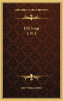 Folk Songs (1861)