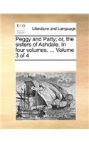 Peggy and Patty; Or, the Sisters of Ashdale. in Four Volumes. ... Volume 3 of 4
