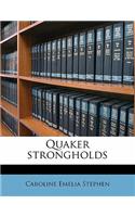 Quaker Strongholds