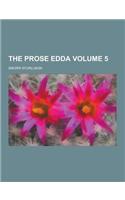 The Prose Edda Volume 5