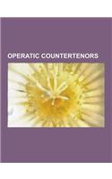 Operatic Countertenors: Alfred Deller, Andreas Scholl, Marco Lazzara, Iestyn Davies, Bejun Mehta, Philippe Jaroussky, Rene Jacobs, Michael Man(English)
