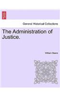 The Administration of Justice.