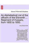 An Alphabetical List of the Officers of the Eleventh ... Regiment of Hussars, from 1800 to 1850.: (English)
