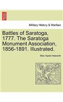 Battles of Saratoga, 1777. the Saratoga Monument Association, 1856-1891. Illustrated.