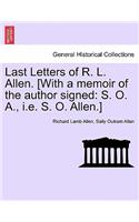 Last Letters of R. L. Allen. [With a Memoir of the Author Signed