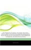 Articles on Bus Transport in France, Including: Bus (Ratp), Optile, Twisto, Bus Verts Du Calvados, Caen Guided Light Transit, Societe de Transport Int