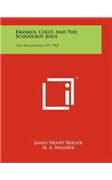 Erasmus, Colet, and the Schoolboy Jesus